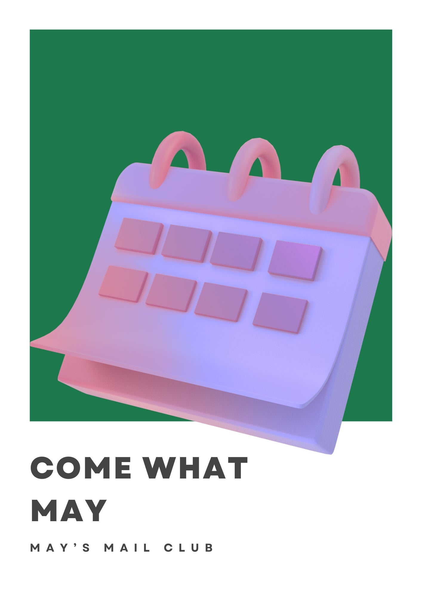 May's Mail Club 💌 Come What May