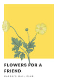 March's Mail Club 💌 Flowers for a Friend